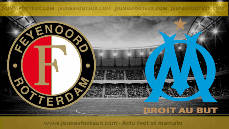 Feyenoord - OM : les compositions probables et les absents