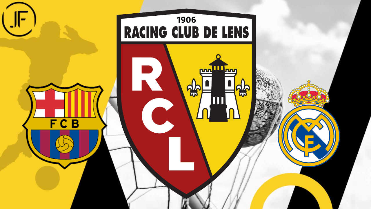 Et si le RC Lens défiait le Barça et le Real Madrid ?